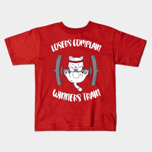 Losers complain - Winners train - cat workout sports weigthtlifting Kids T-Shirt by papillon